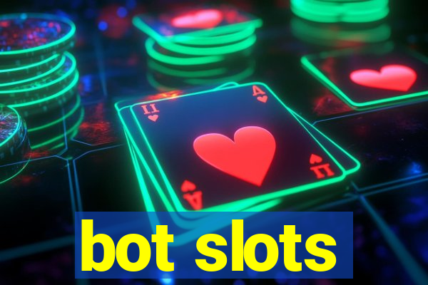 bot slots